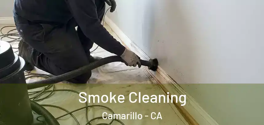 Smoke Cleaning Camarillo - CA
