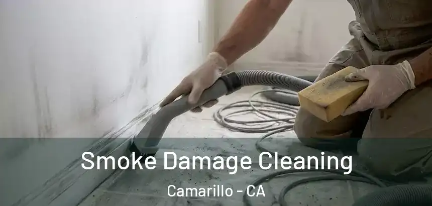  Smoke Damage Cleaning Camarillo - CA